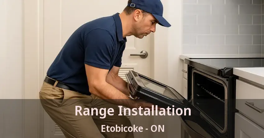 Range Installation Etobicoke - ON