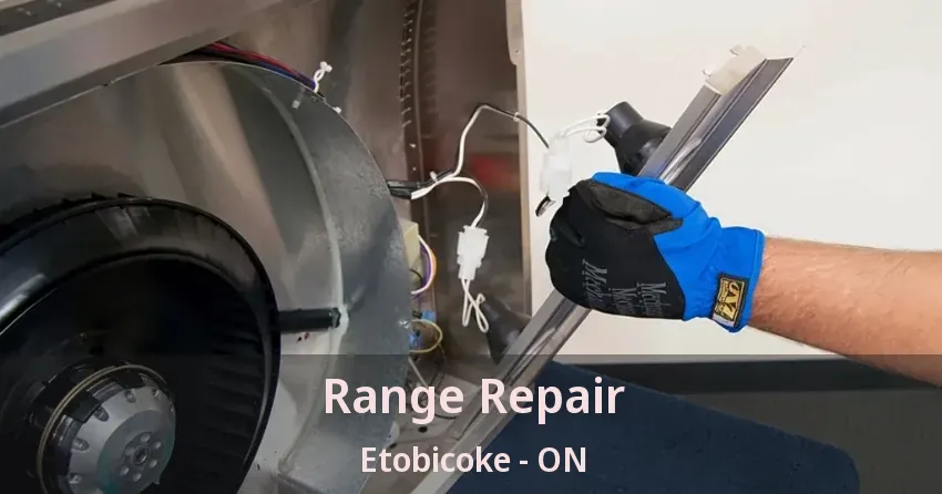 Range Repair Etobicoke - ON