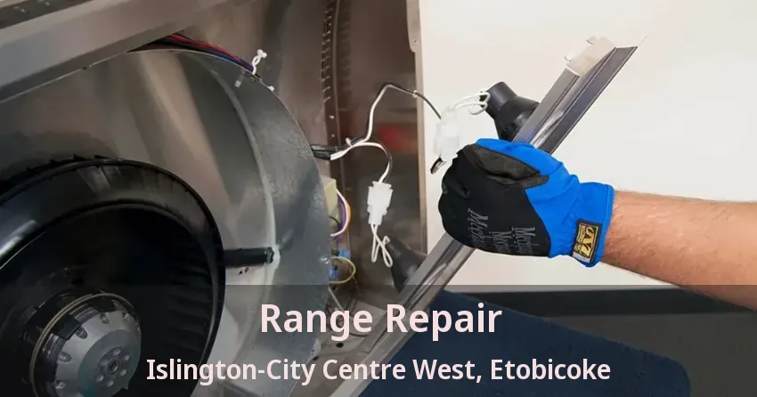 Range Repair Islington-City Centre West, Etobicoke - ON