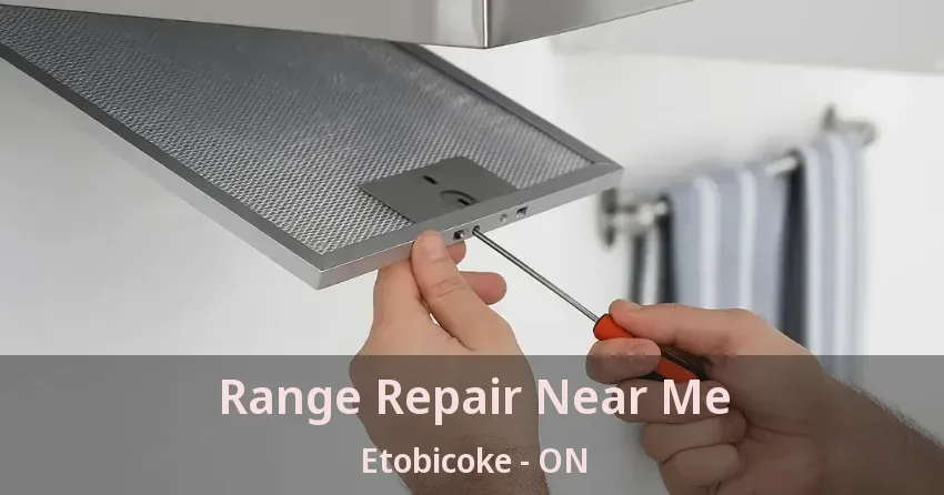 Range Repair Near Me Etobicoke - ON