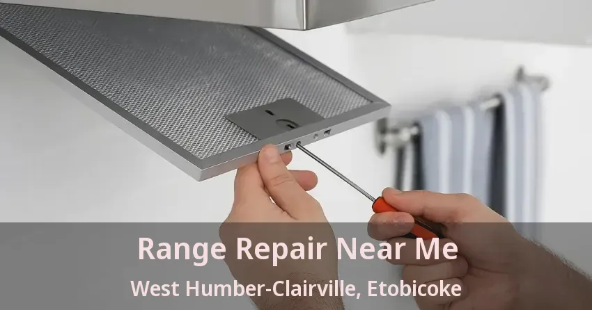 Range Repair Near Me West Humber-Clairville, Etobicoke - ON
