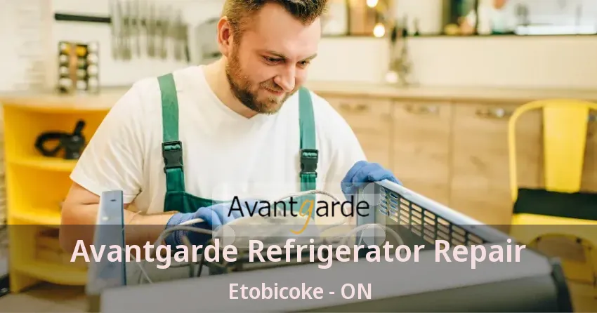 Avantgarde Refrigerator Repair Etobicoke - ON