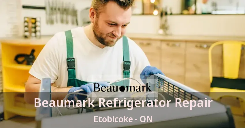 Beaumark Refrigerator Repair Etobicoke - ON