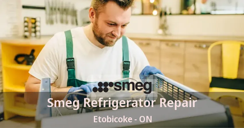 Smeg Refrigerator Repair Etobicoke - ON
