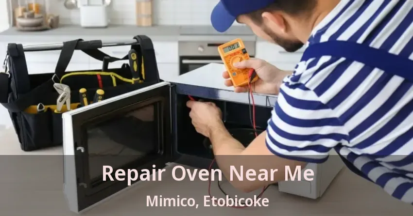 Repair Oven Near Me Mimico, Etobicoke - ON