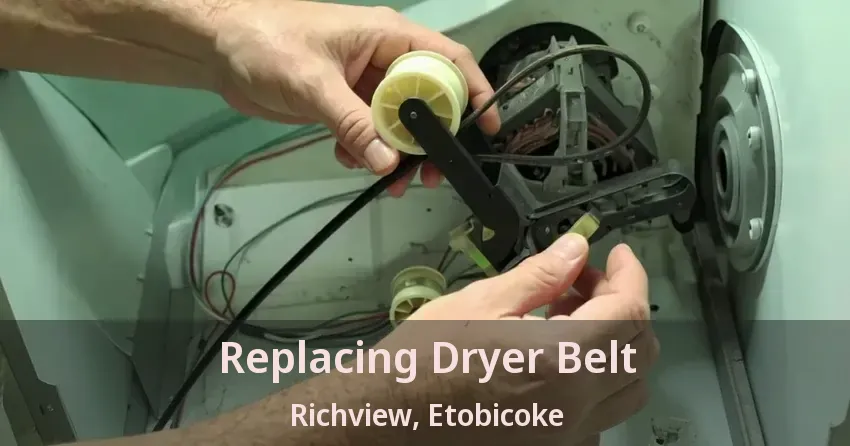 Replacing Dryer Belt Richview, Etobicoke - ON