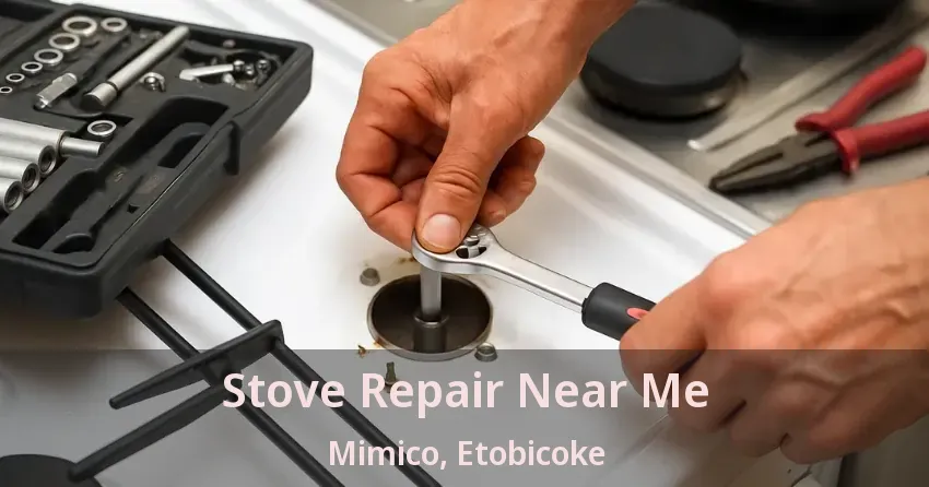 Stove Repair Near Me Mimico, Etobicoke - ON