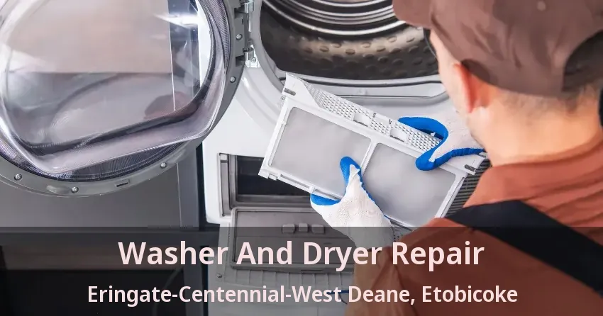 Washer And Dryer Repair Eringate-Centennial-West Deane, Etobicoke - ON