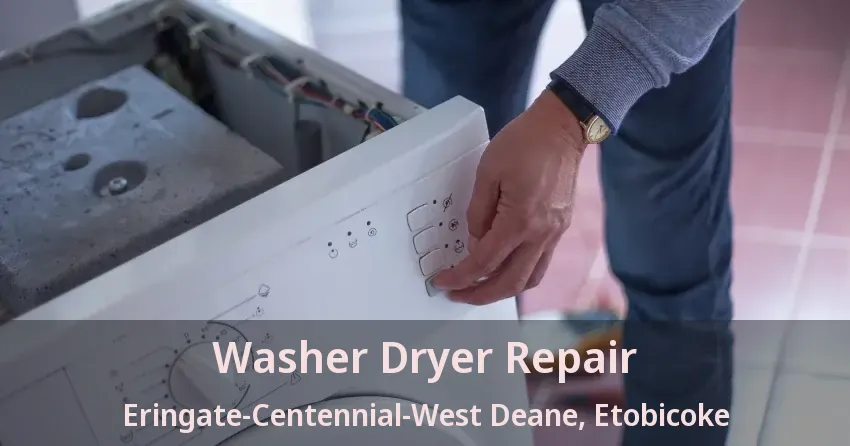 Washer Dryer Repair Eringate-Centennial-West Deane, Etobicoke - ON