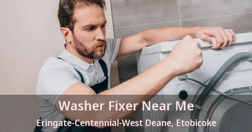 Washer Fixer Near Me Eringate-Centennial-West Deane, Etobicoke - ON