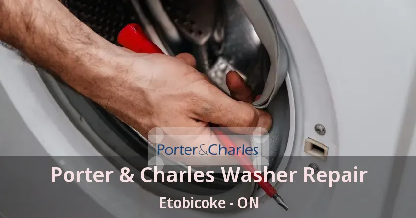 Porter & Charles Washer Repair Etobicoke - ON