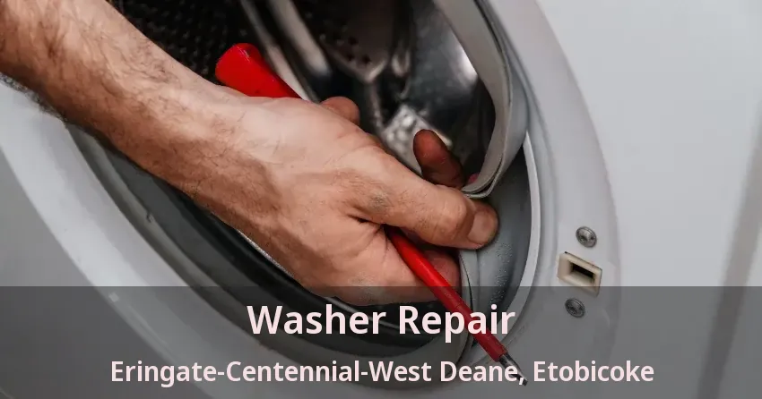 Washer Repair Eringate-Centennial-West Deane, Etobicoke - ON