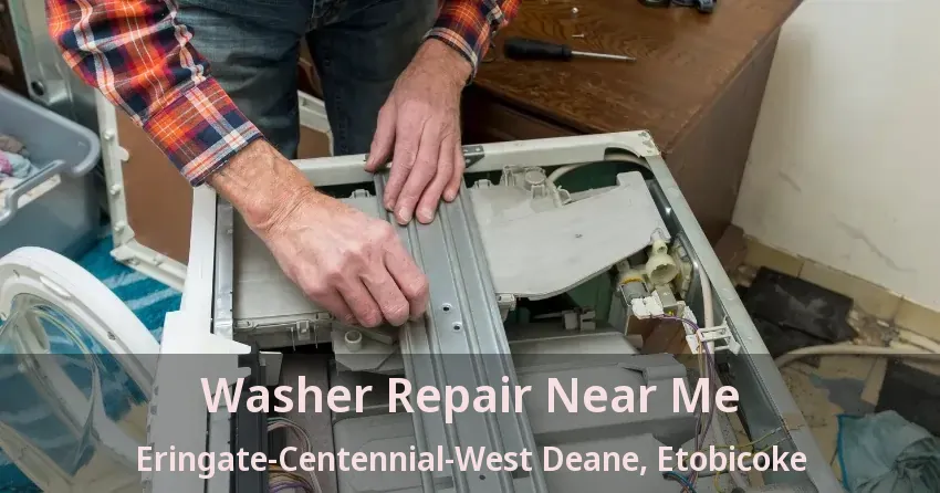 Washer Repair Near Me Eringate-Centennial-West Deane, Etobicoke - ON