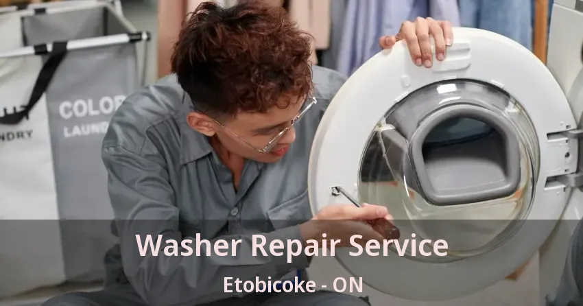 Washer Repair Service Etobicoke - ON