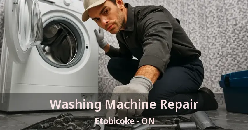 Washing Machine Repair Etobicoke - ON