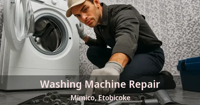 Washing Machine Repair Mimico, Etobicoke - ON